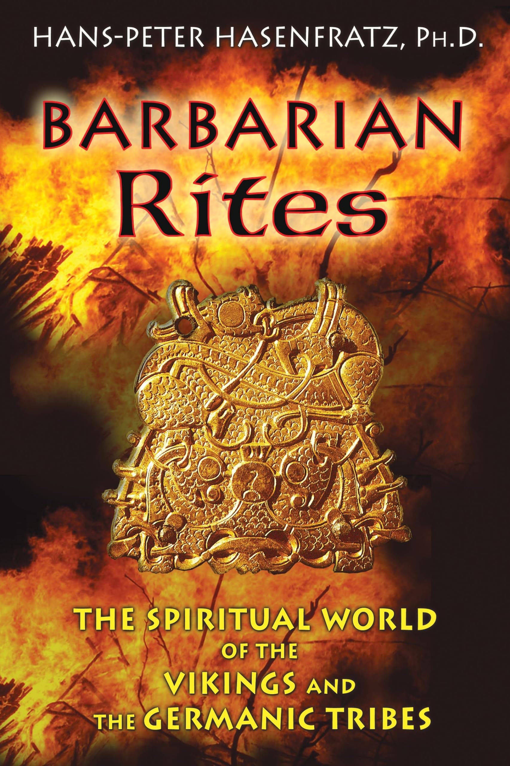 Barbarian Rites: The Spiritual World of the Vikings and the Germanic Tribes book cover
