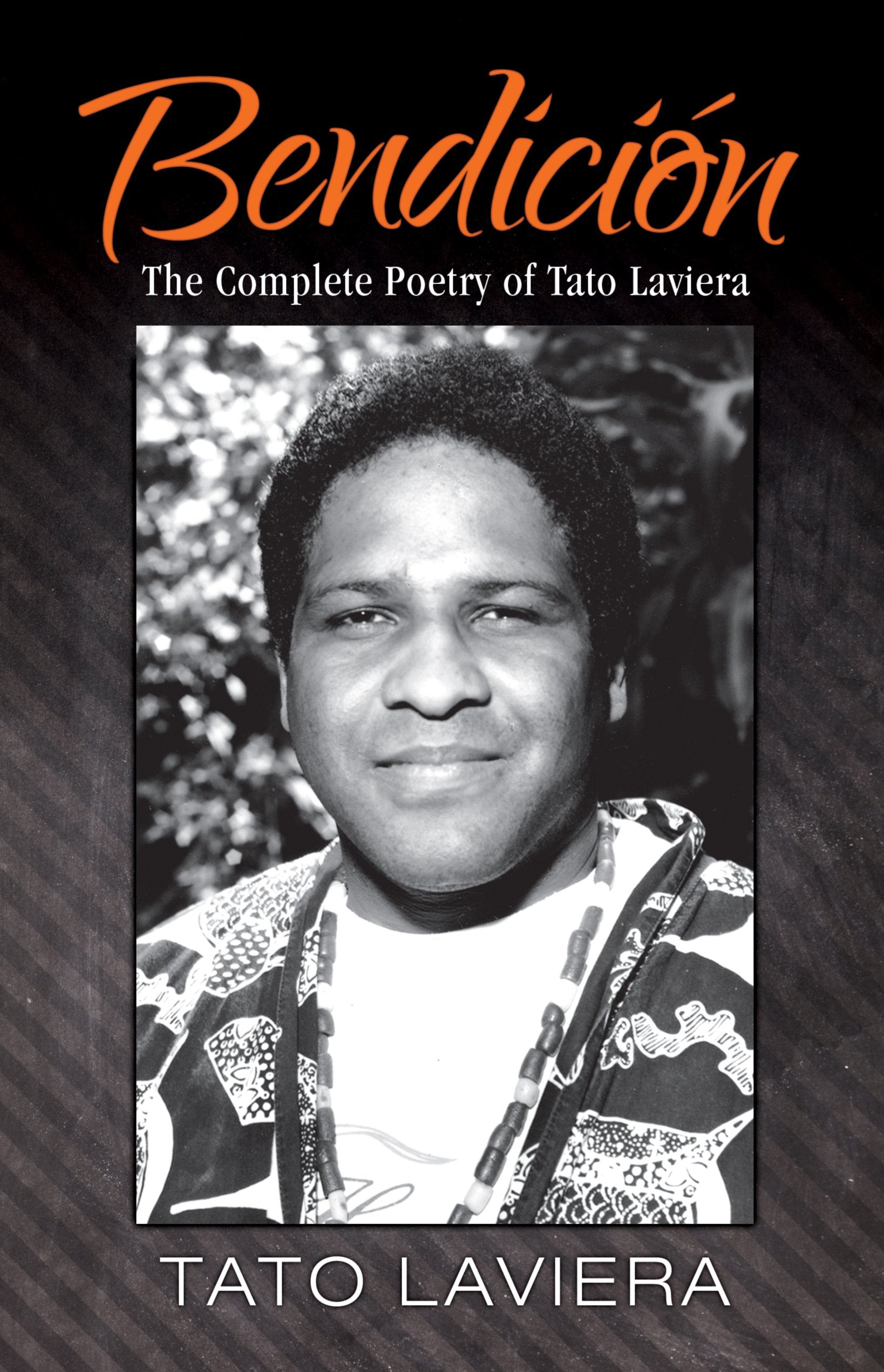 Bendici N: The Complete Poetry of Tato Laviera book cover