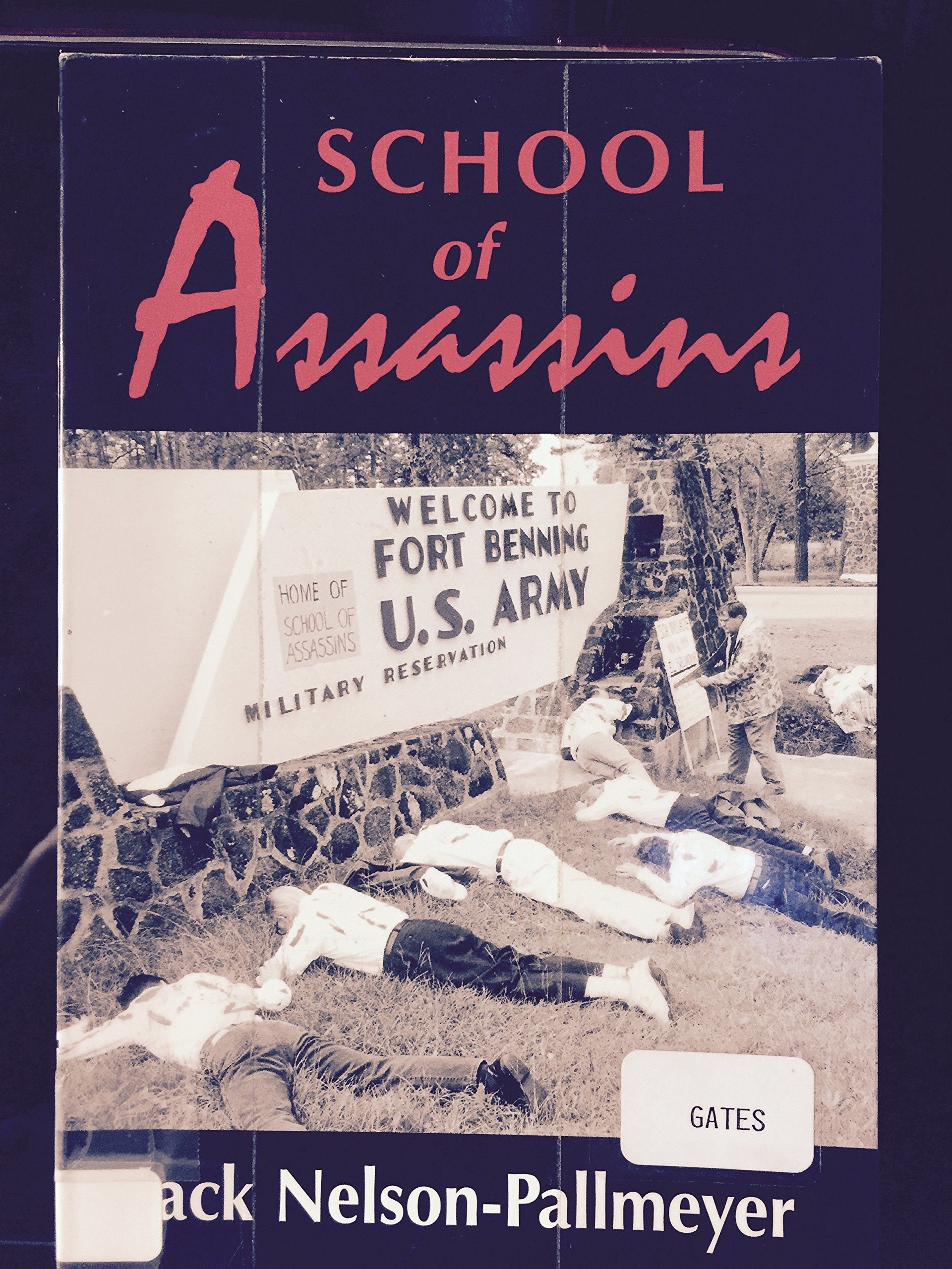 School of Assassins: The Case for Closing the School of the Americas and for Fundamentally Changing U. S. Foreign Policy book cover