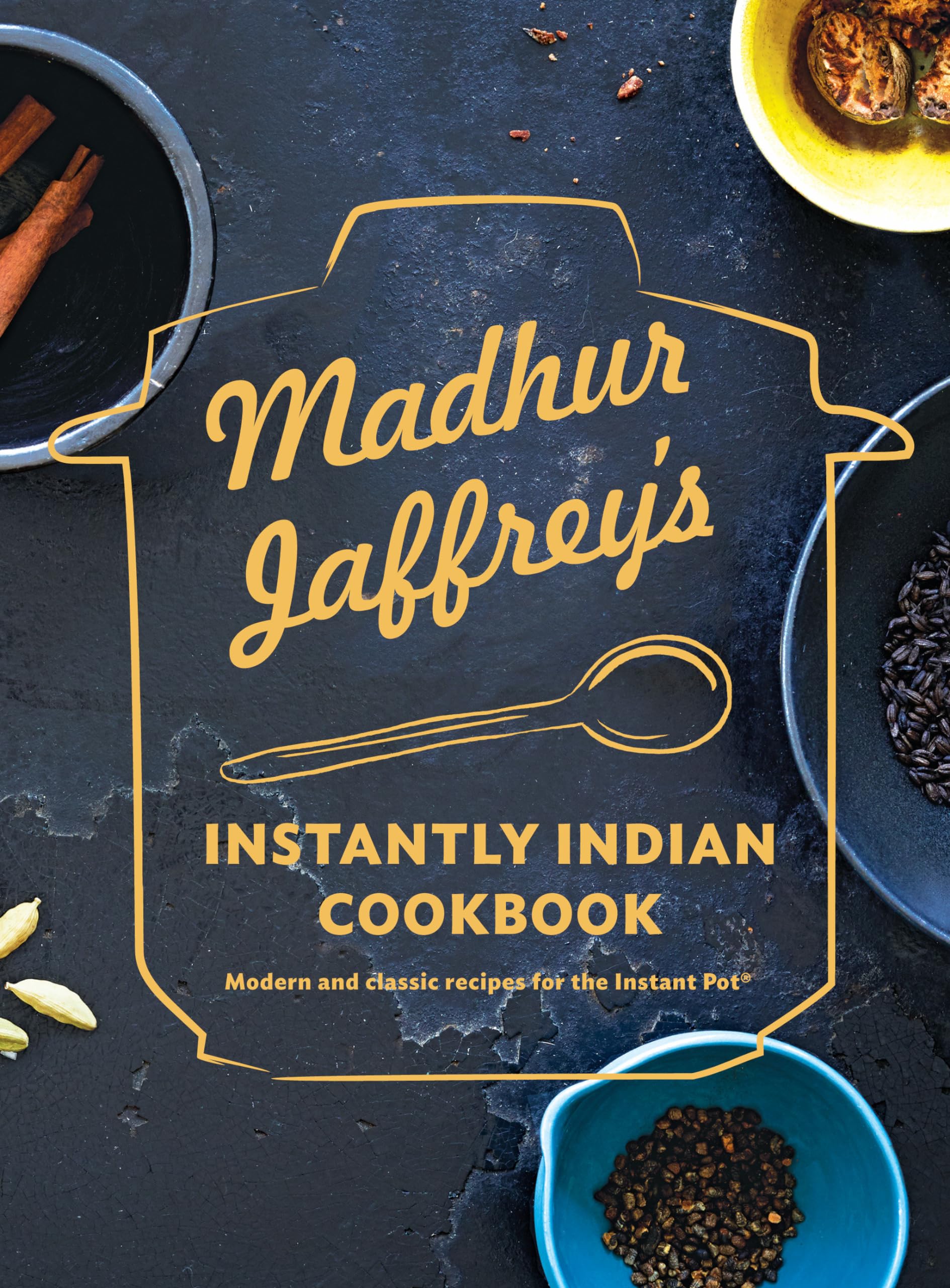 Madhur Jaffrey's Instantly Indian Cookbook: Modern and Classic Recipes for the Instant Pot(r) book cover