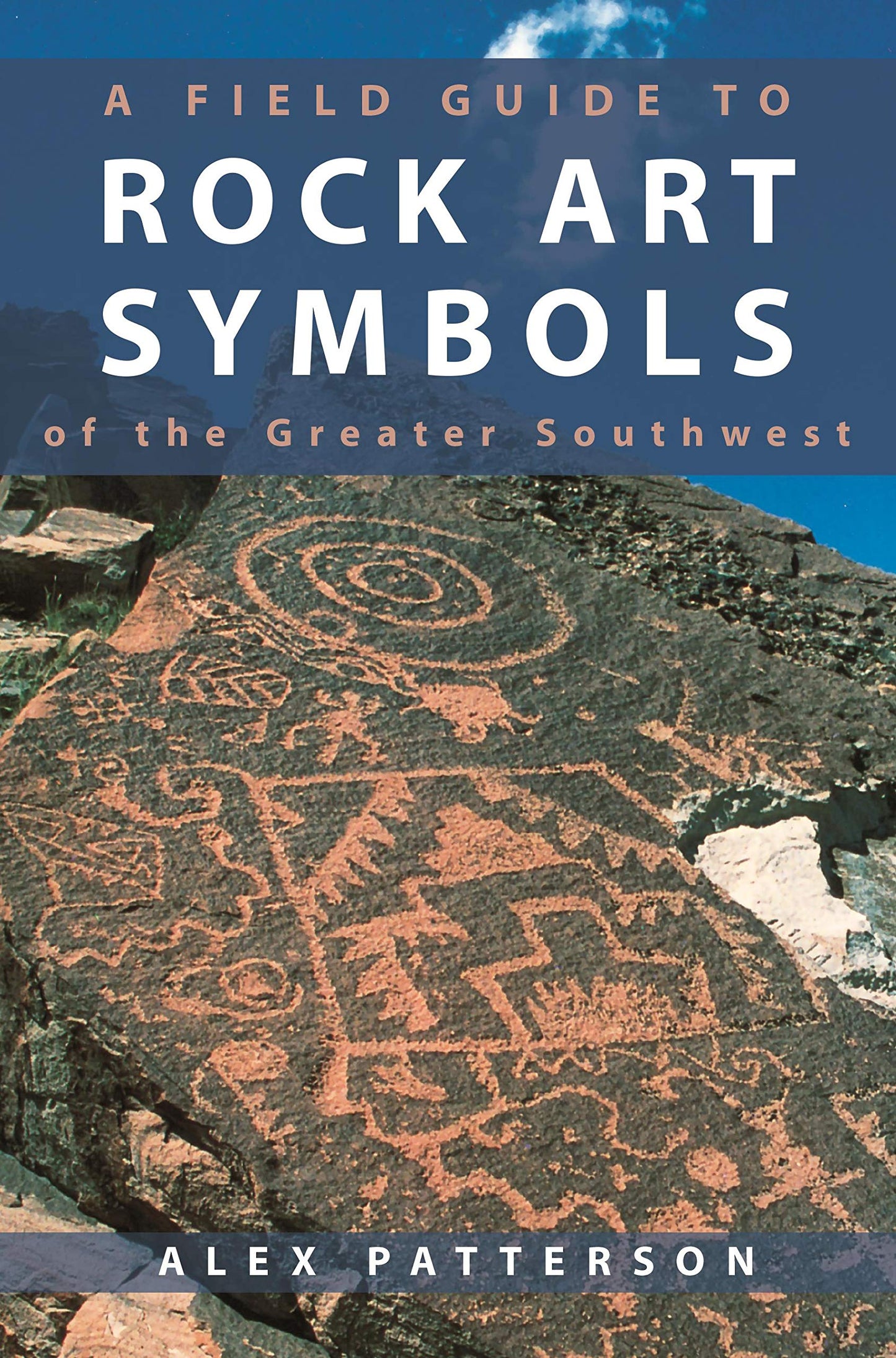 Field Guide to Rock Art Symbols of the Greater Southwest