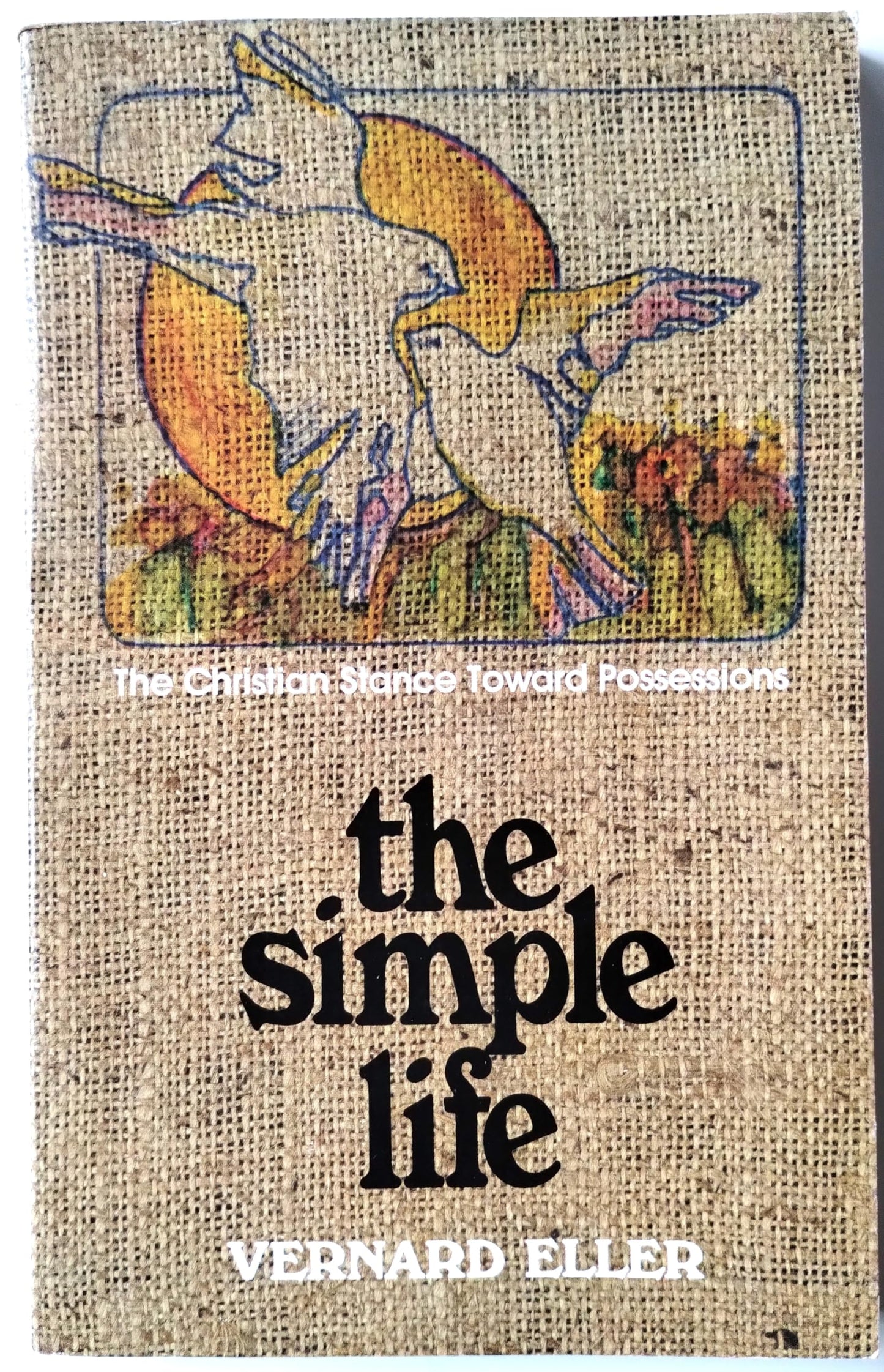 Simple Life: The Christian Stance Toward Possessions, book cover