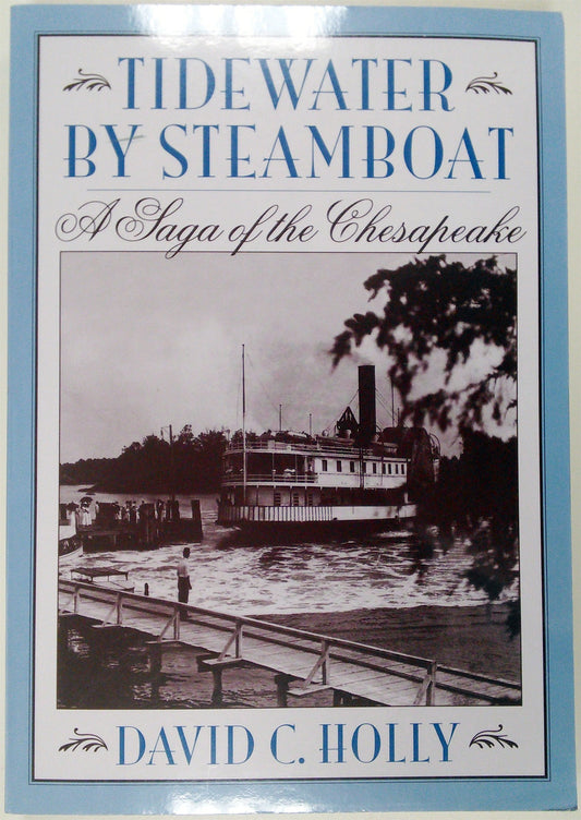 Tidewater by Steamboat: A Saga of the Chesapeake (Revised)