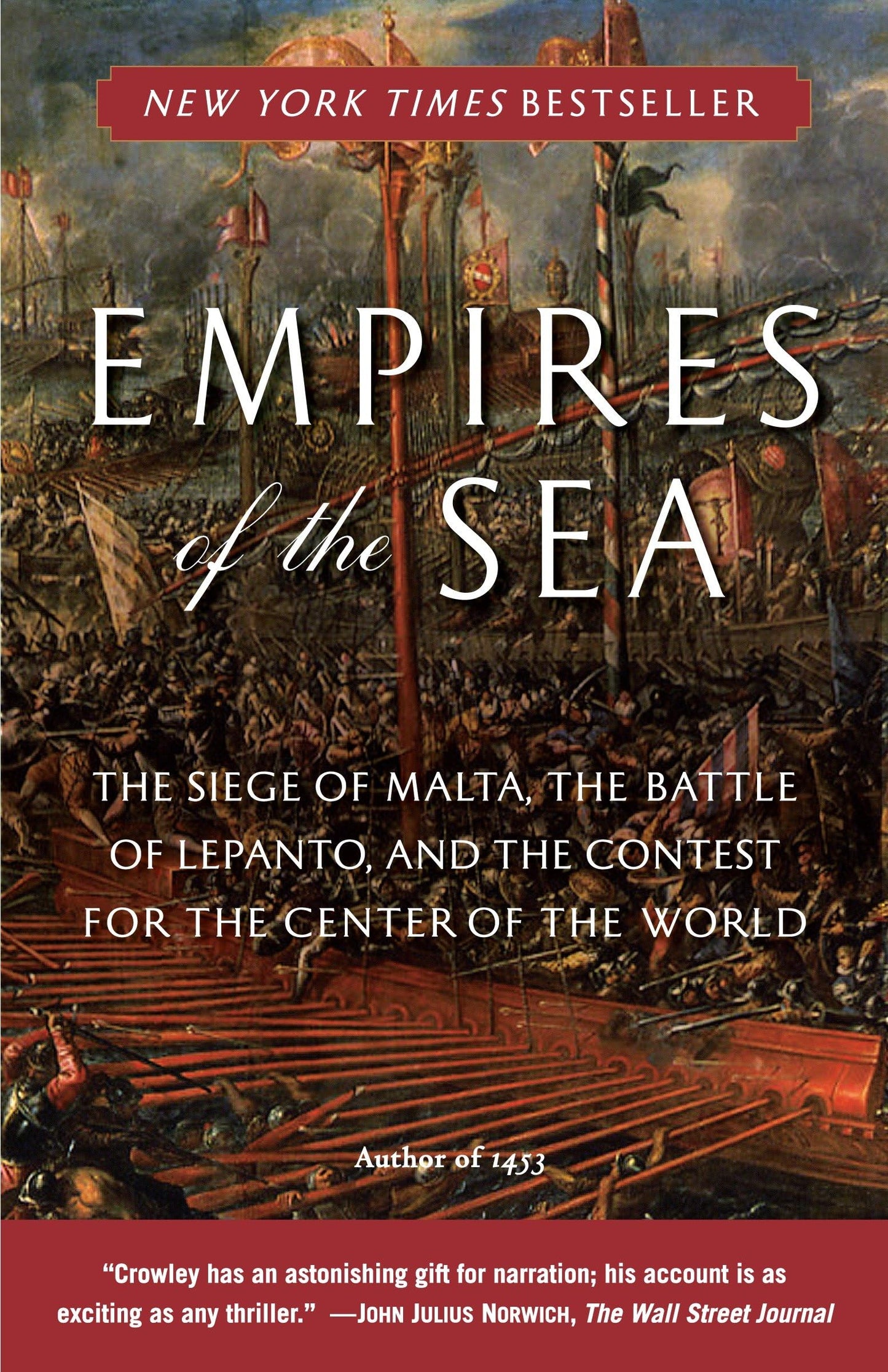 Empires of the Sea: The Siege of Malta, the Battle of Lepanto, and the Contest for the Center of Theworld book cover
