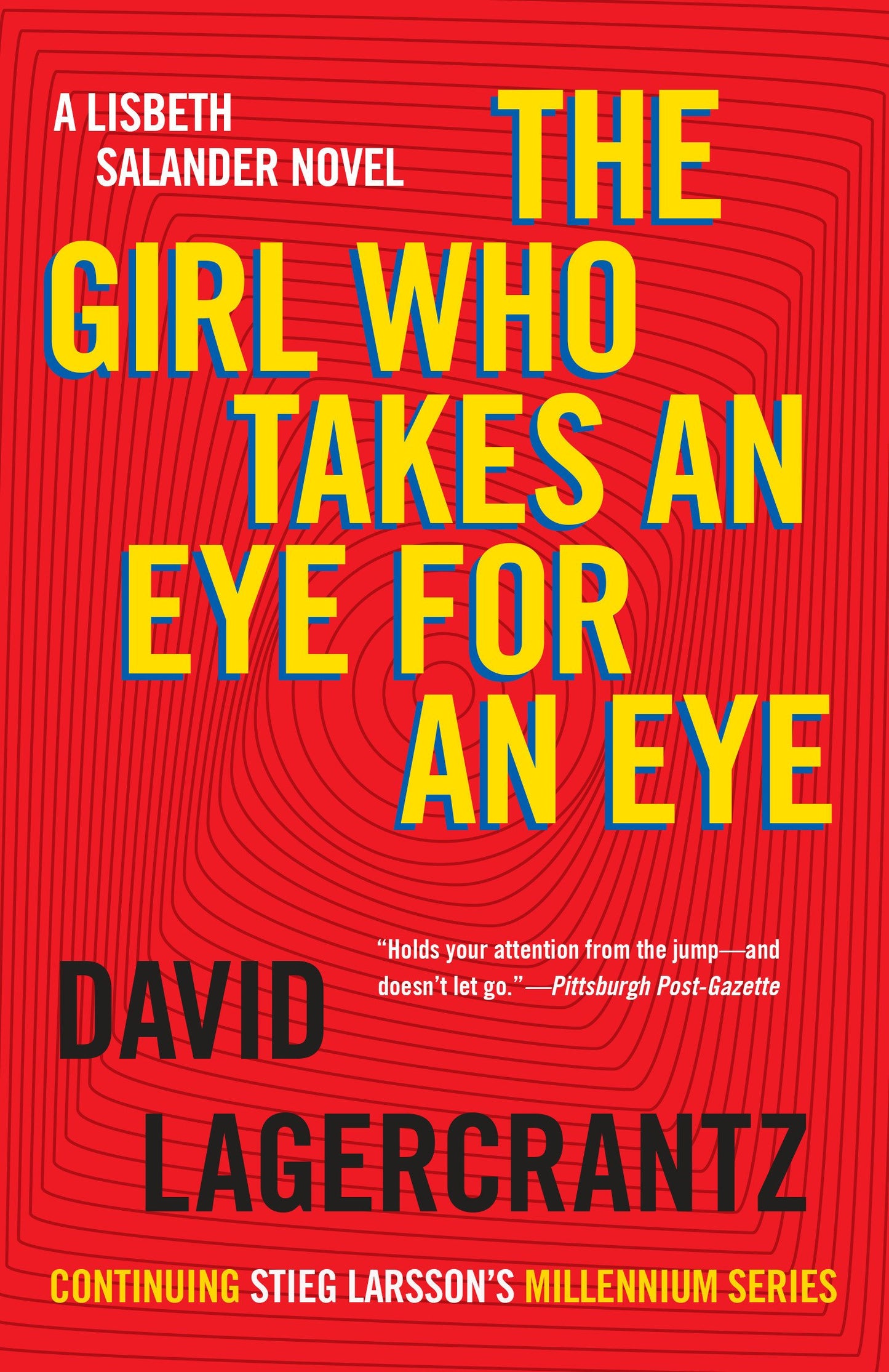 Girl Who Takes an Eye for an Eye: A Lisbeth Salander Novel, Continuing Stieg Larsson's Millennium Series