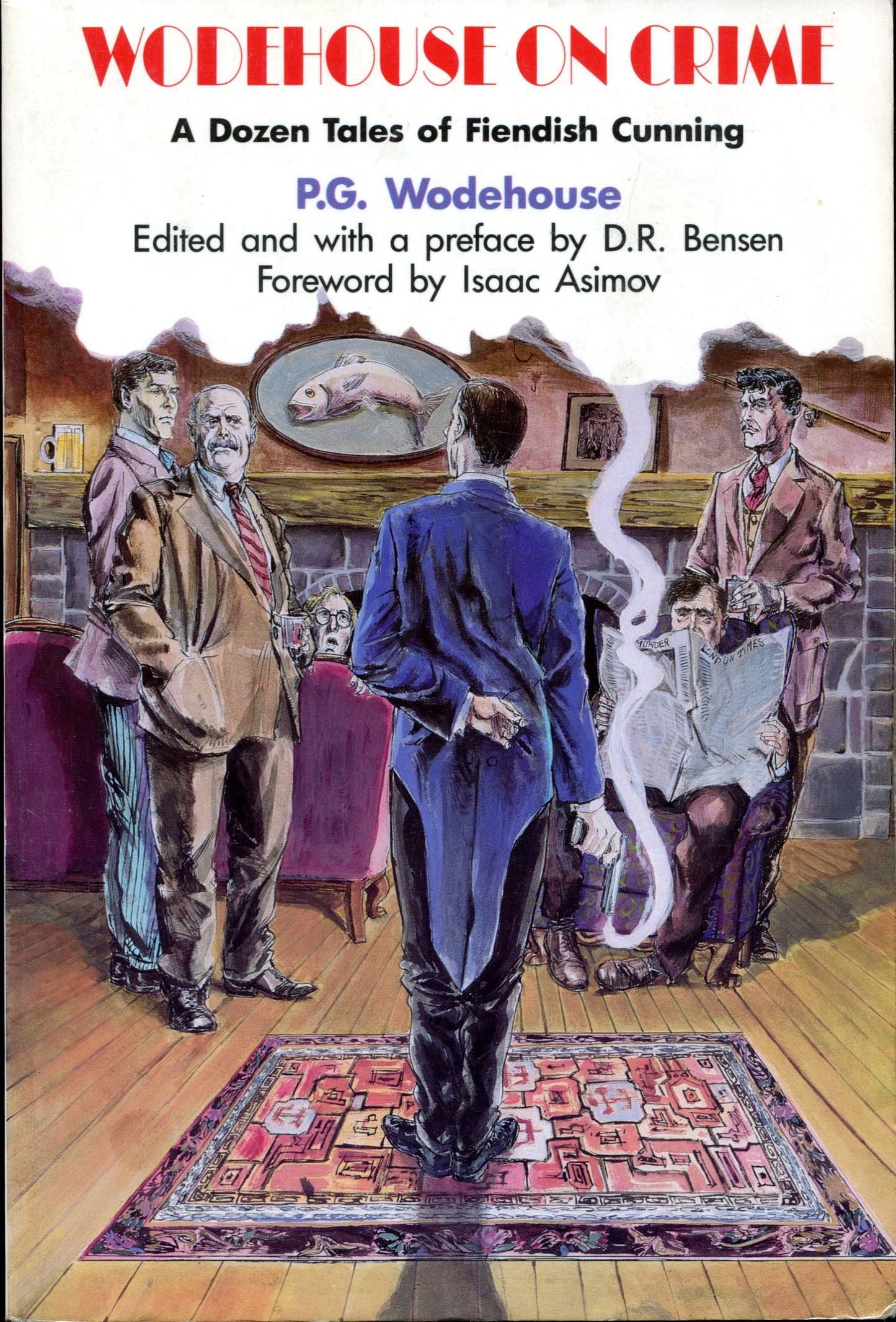 Wodehouse on Crime: A Dozen Tales of Fiendish Cunning book cover