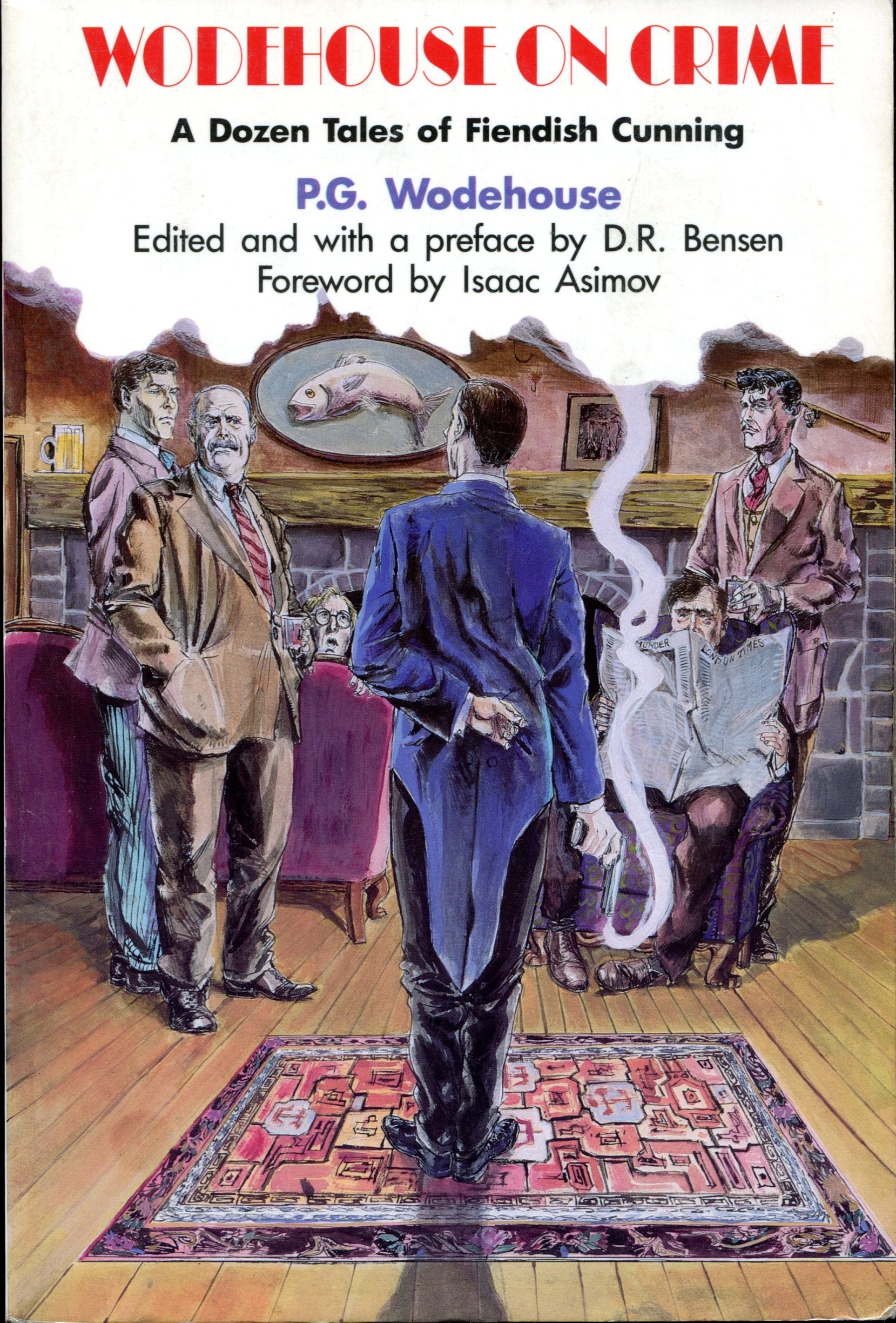 Wodehouse on Crime: A Dozen Tales of Fiendish Cunning book cover