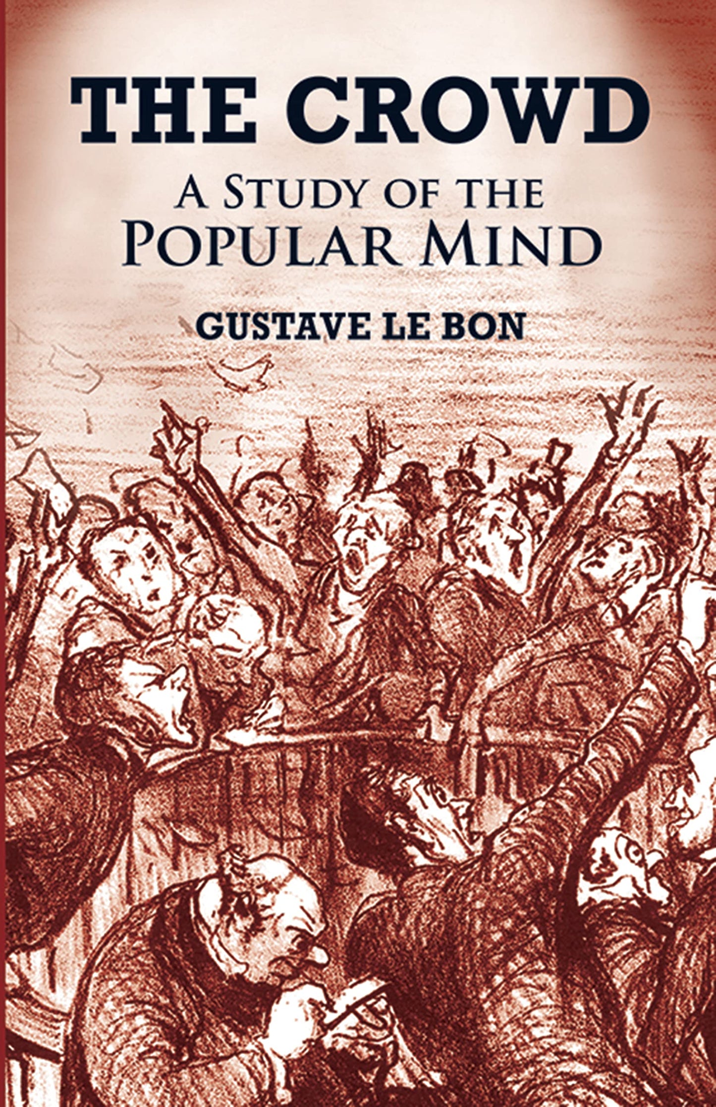 Crowd: A Study of the Popular Mind book cover