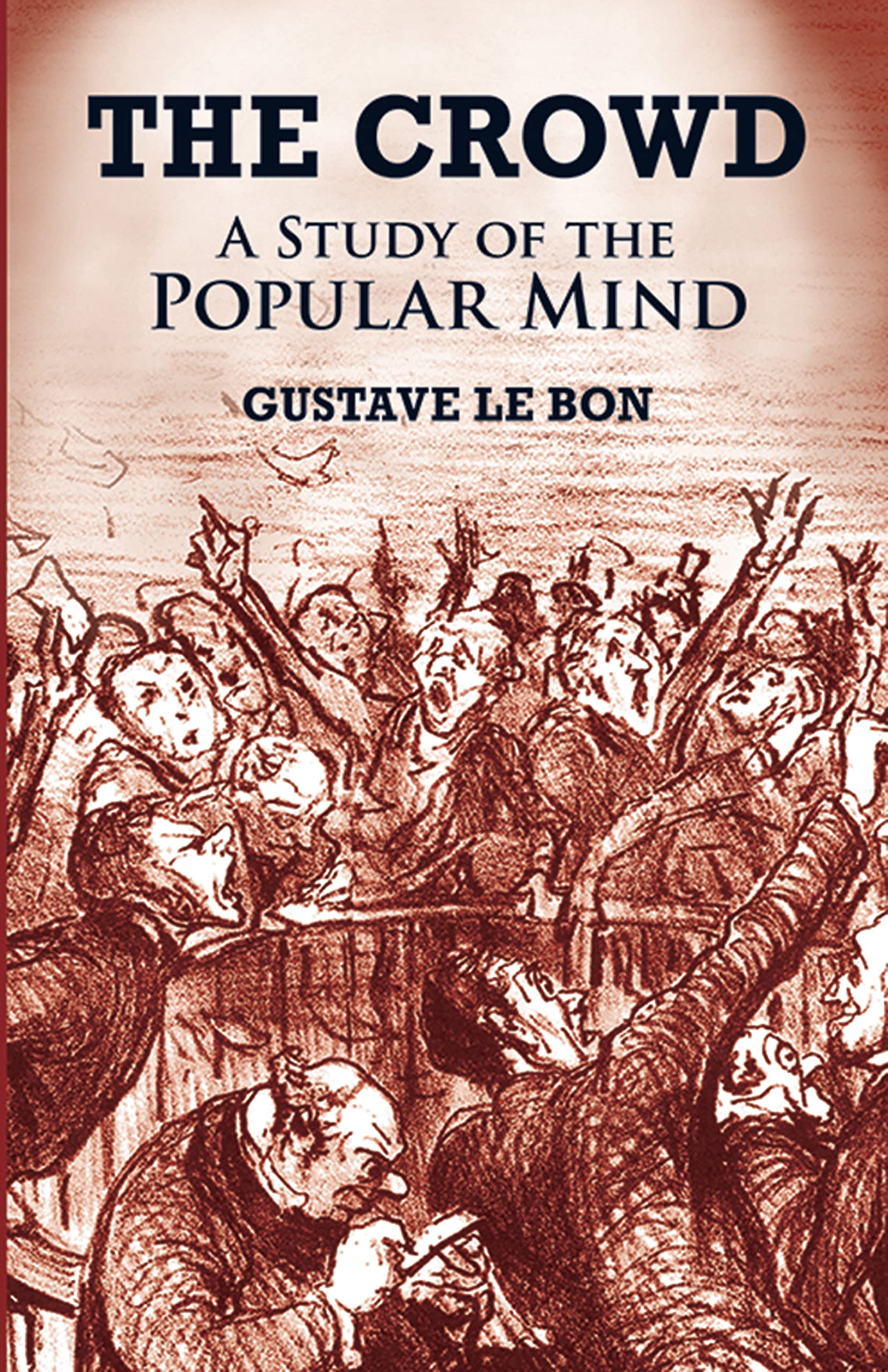 Crowd: A Study of the Popular Mind book cover