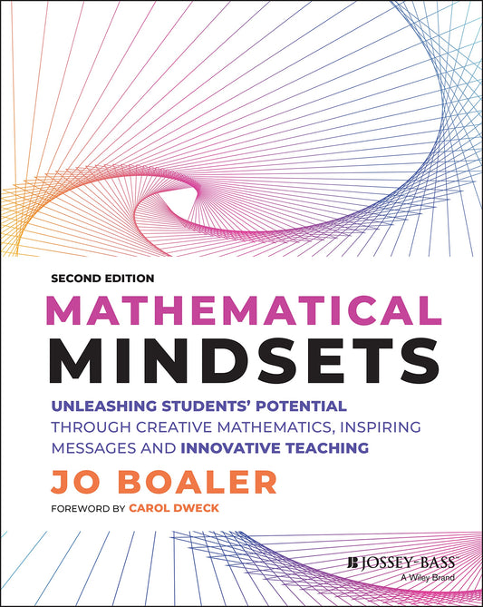 Mathematical Mindsets: Unleashing Students' Potential Through Creative Mathematics, Inspiring Messages and Innovative Teaching book cover