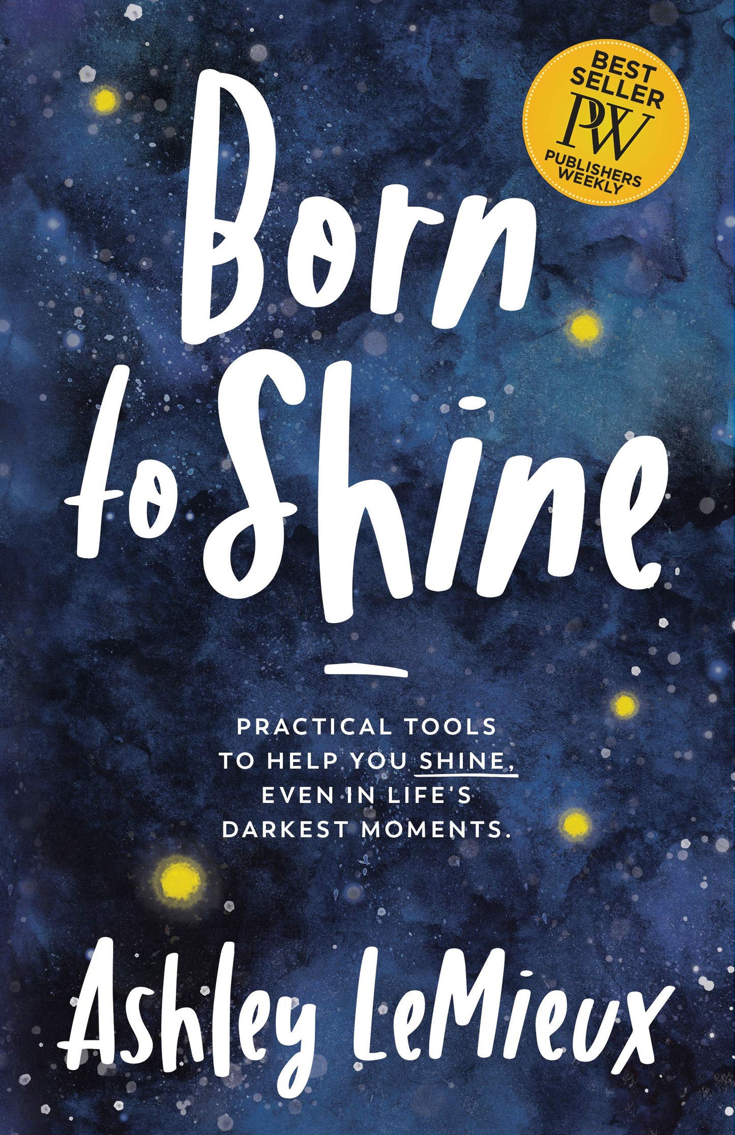 Born to Shine: Practical Tools to Help You Shine, Even in Life's Darkest Moments book cover