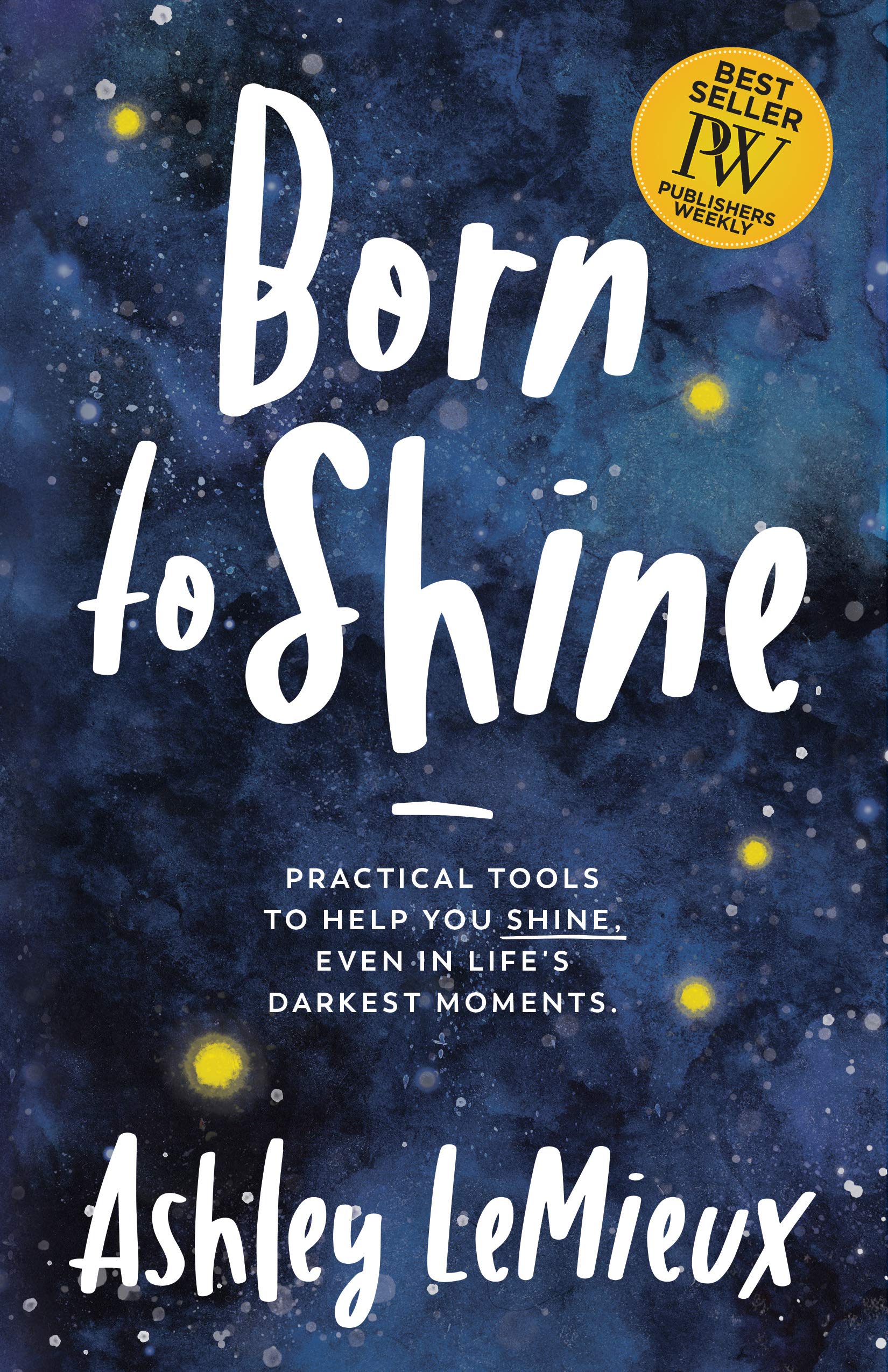 Born to Shine: Practical Tools to Help You Shine, Even in Life's Darkest Moments book cover