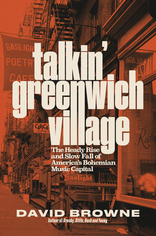 Talkin' Greenwich Village: The Heady Rise and Slow Fall of America's Bohemian Music Capital book cover
