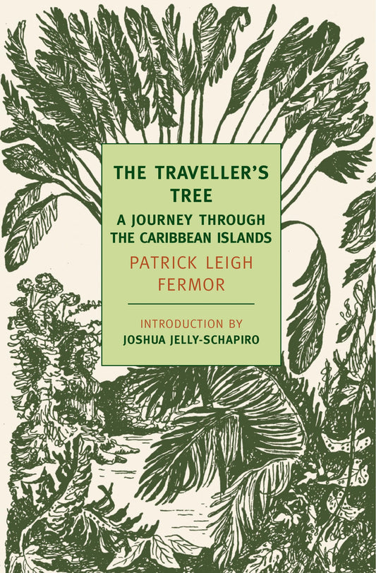 Traveller's Tree: A Journey Through the Caribbean Islands
