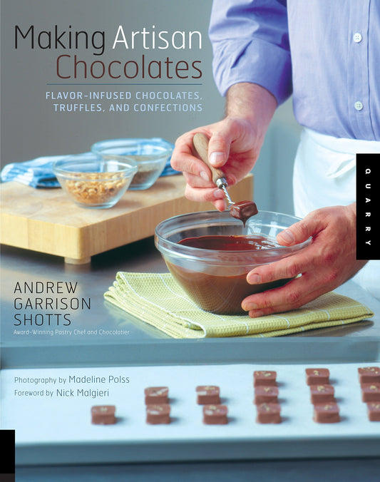 Making Artisan Chocolates: Flavor-Infused Chocolates, Truffles, and Confections book cover