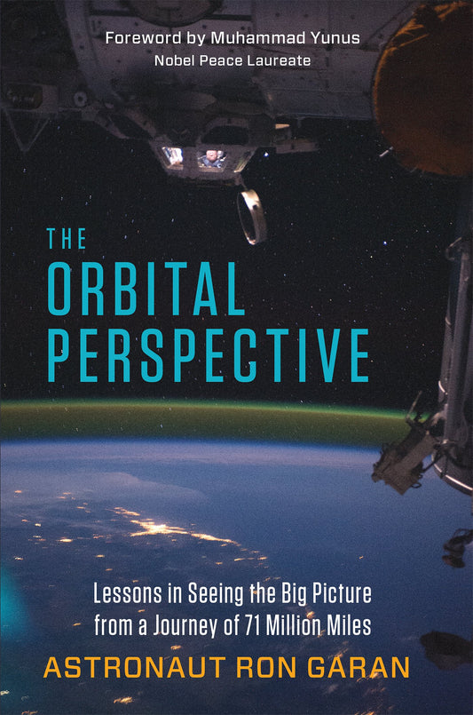 The Orbital Perspective: Lessons in Seeing the Big Picture from a Journey of 71 Million Miles book cover