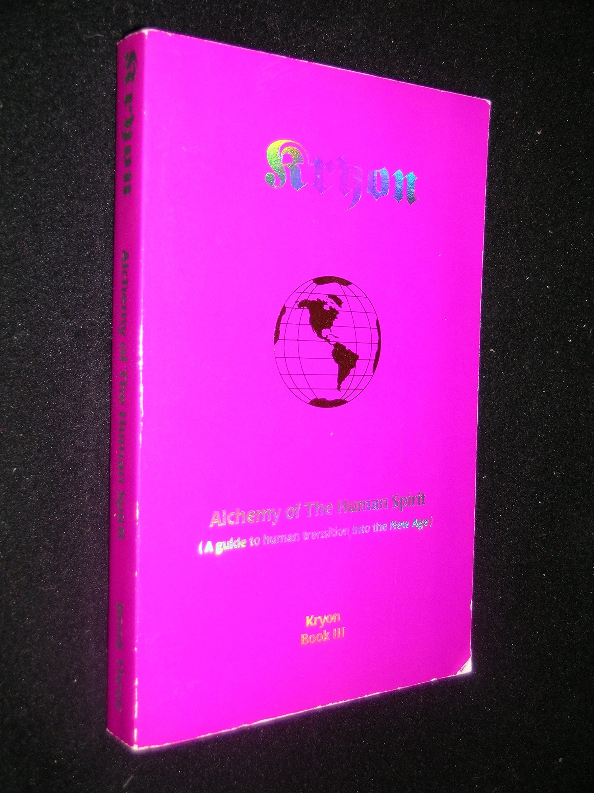 Alchemy of the Human Spirit: A Guide to Human Transition Into the New Age book cover