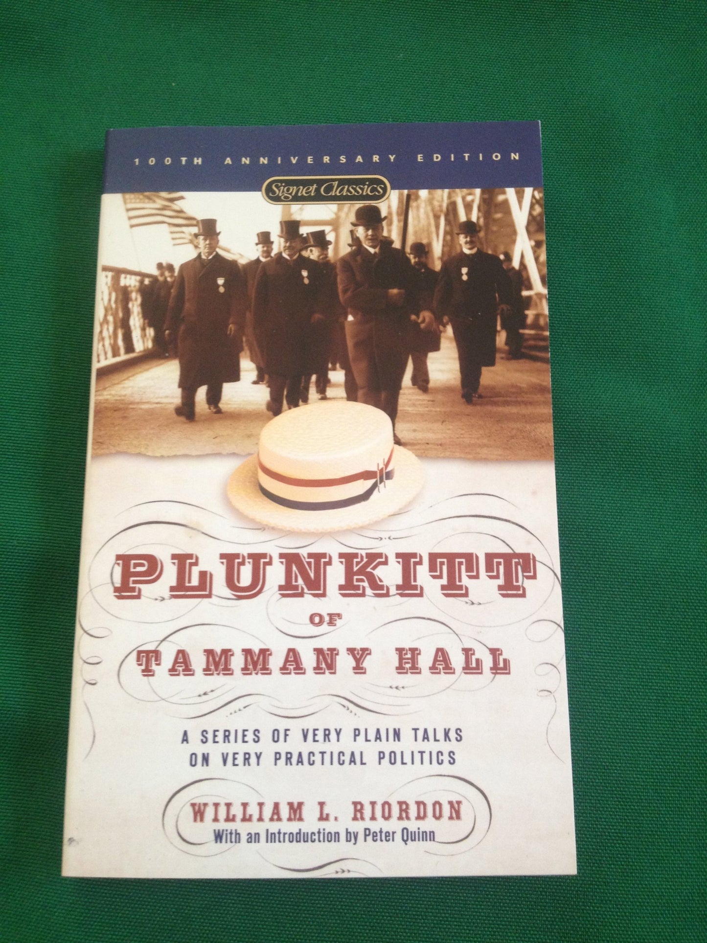 Plunkitt of Tammany Hall: A Series of Very Plain Talks on Very Practical Politics