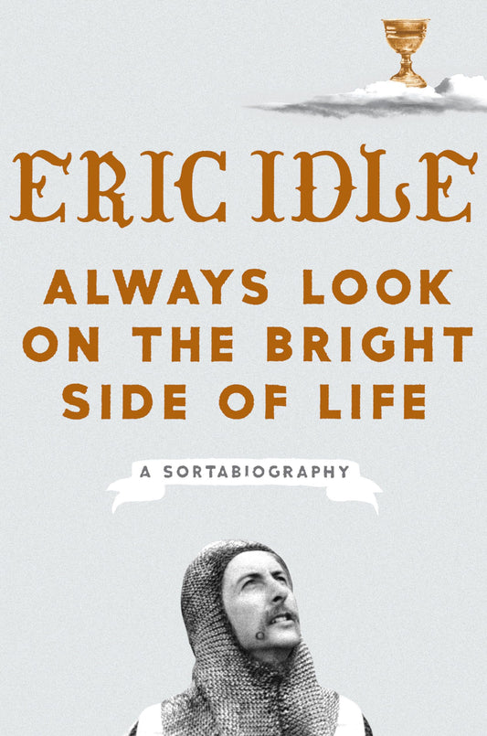 Always Look on the Bright Side of Life: A Sortabiography book cover