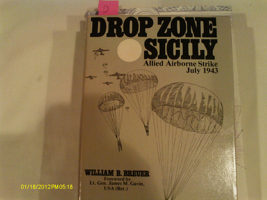 Drop Zone, Sicily: Allied Airborne Strike, July 1943