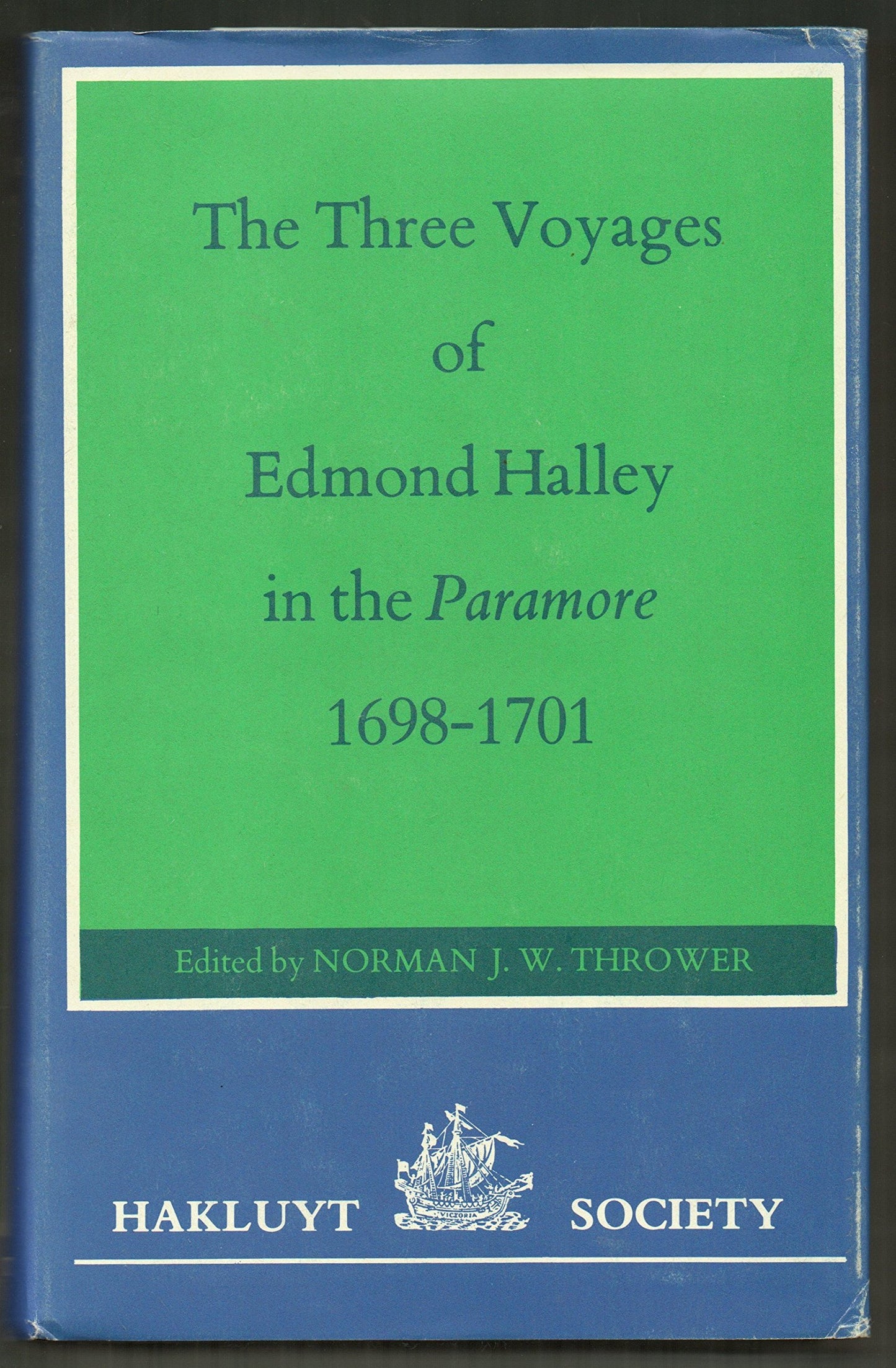 Three Voyages of Edmond Halley in the Paramore, 1698-1701: Volumes I & II