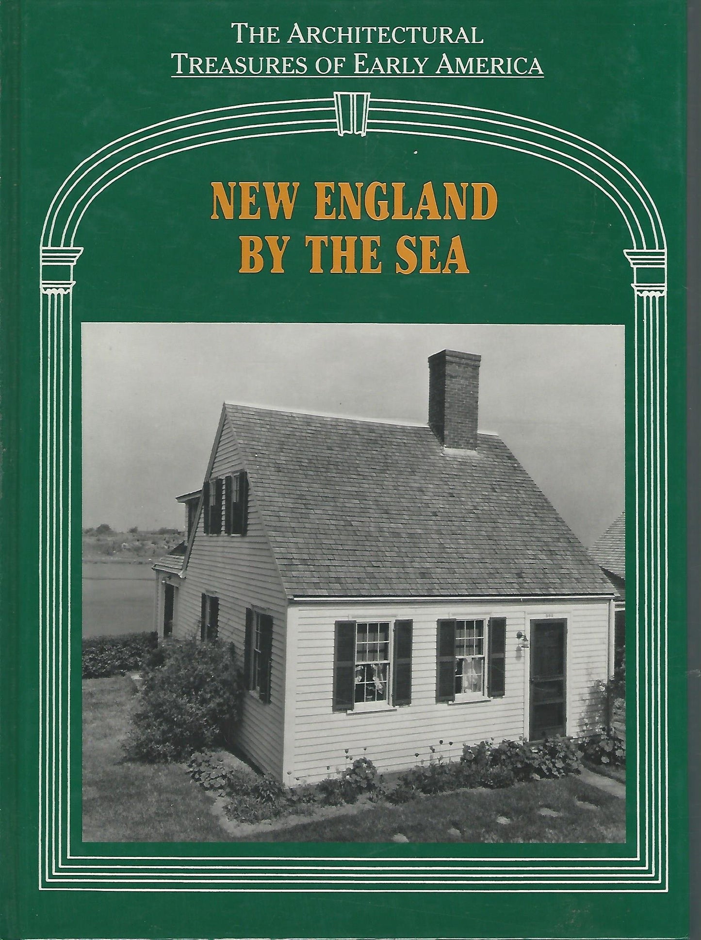 New England by the Sea: From Material Originally Published as the White Pine Series of Architectural Monographs, Edited by Russell F. Whitehea book cover