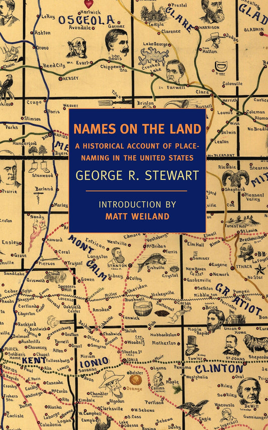 Names on the Land: A Historical Account of Place-Naming in the United States book cover