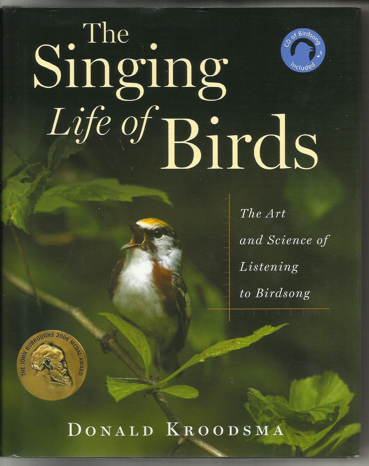 Singing Life of Birds: The Art and Science of Listening to Birdsong [With CD] book cover