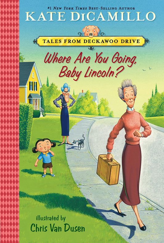 Where Are You Going, Baby Lincoln?: Tales from Deckawoo Drive, Volume Three