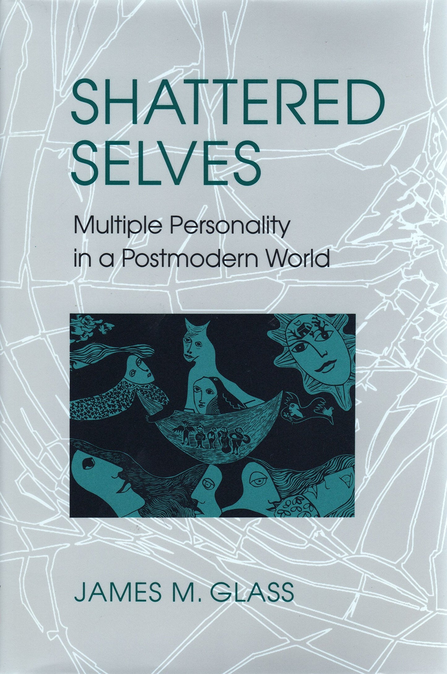 Shattered Selves: Multiple Personality in a Postmodern World