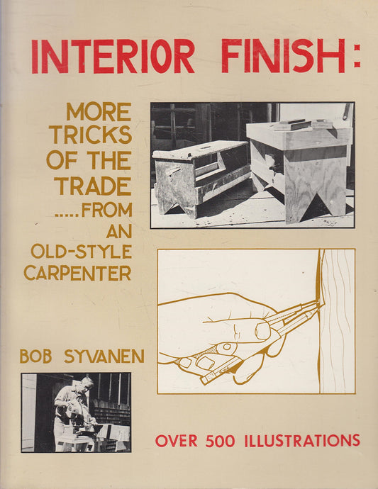 Interior Finish: More Tricks of the Trade...From an Old-Style Carpenter