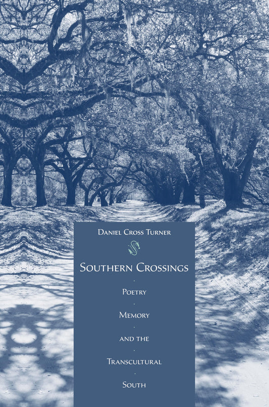 Southern Crossings: Poetry, Memory, and the Transcultural South book cover