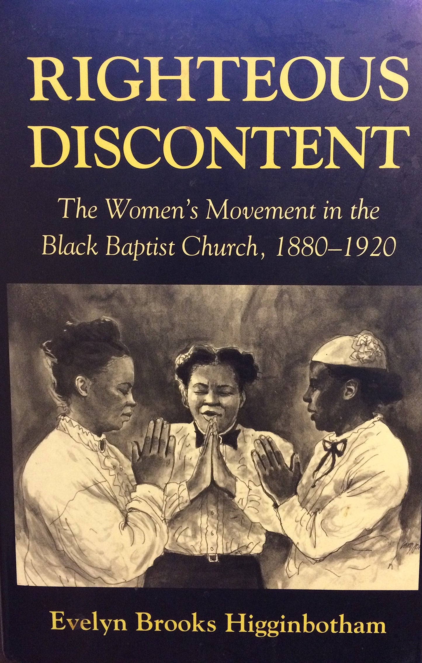 Righteous Discontent: The Women's Movement in the Black Baptist Church, 1880-1920