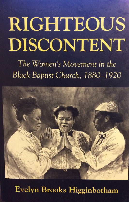 Righteous Discontent: The Women's Movement in the Black Baptist Church, 1880-1920