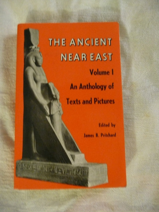 Ancient Near East, Volume 1: An Anthology of Texts and Pictures (Revised)