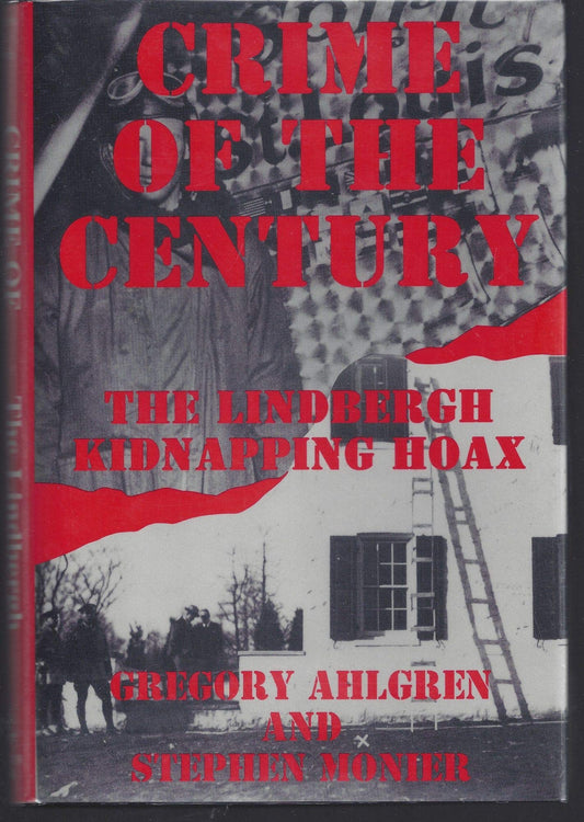 Crime of the Century: The Lindbergh Kidnapping Hoax book cover