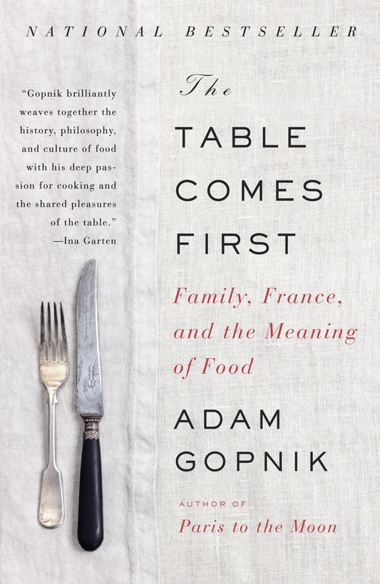 Table Comes First: Family, France, and the Meaning of Food book cover