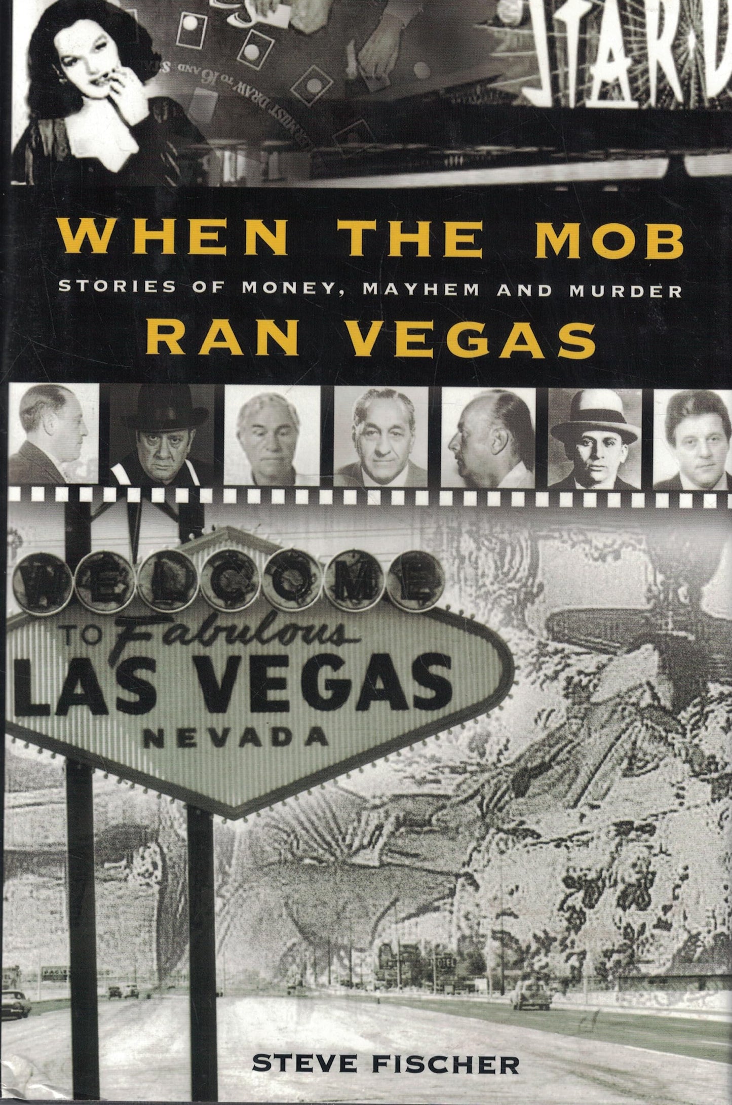 When The Mob Ran Vegas: Stories of Money, Mayhem and Murders book cover