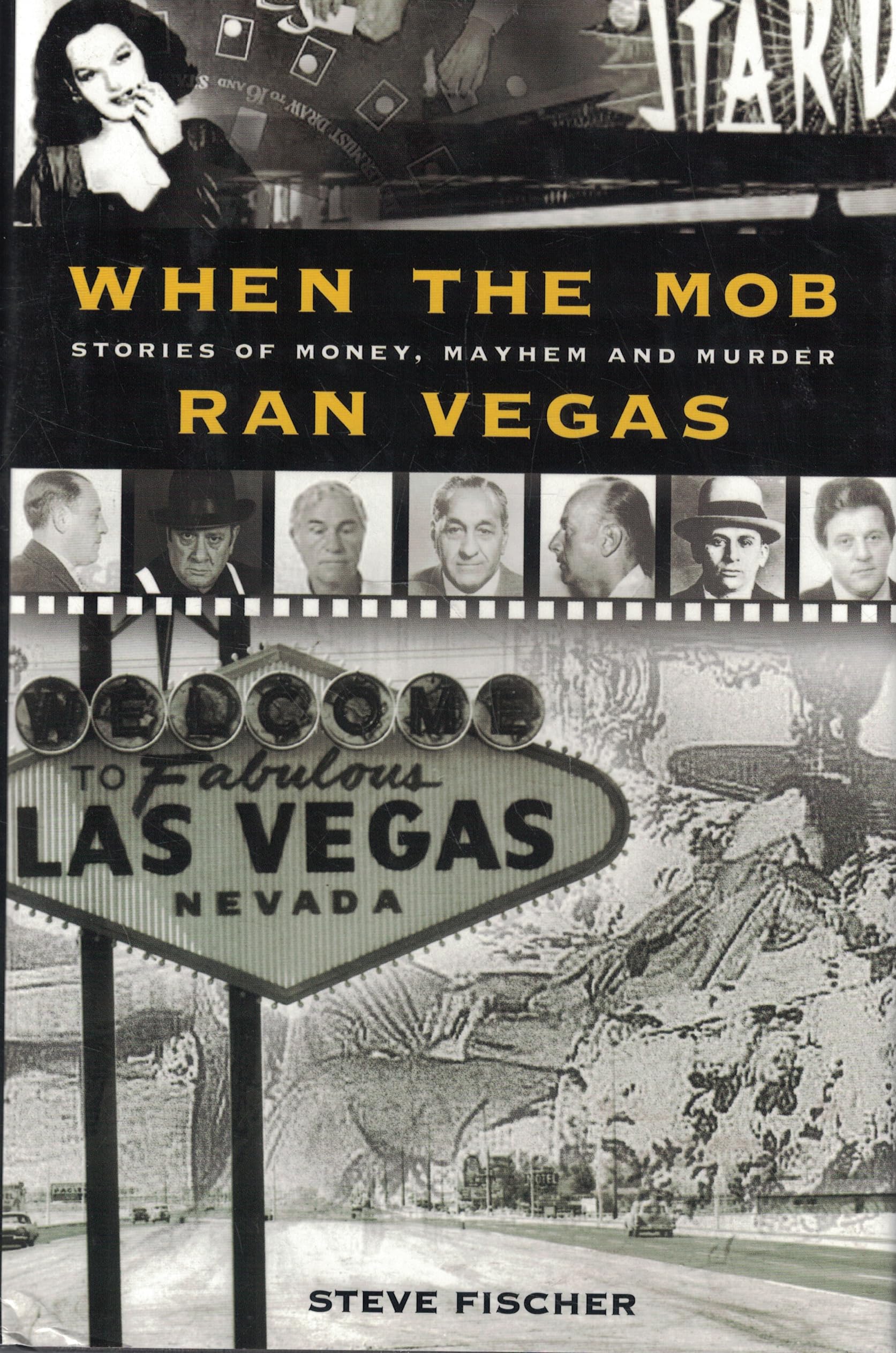 When The Mob Ran Vegas: Stories of Money, Mayhem and Murders book cover