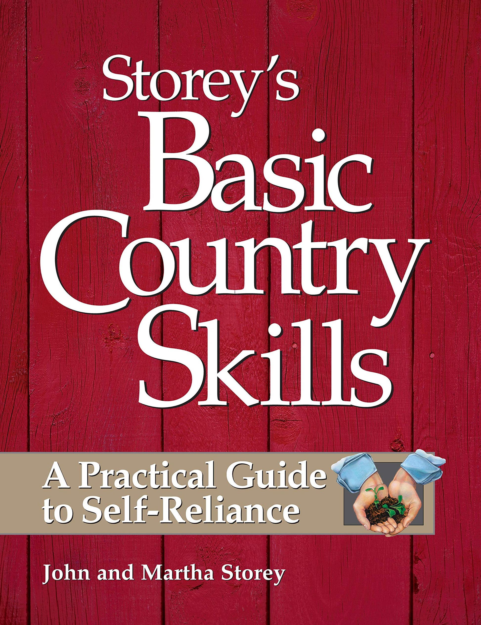 Storey's Basic Country Skills: A Practical Guide to Self-Reliance book cover