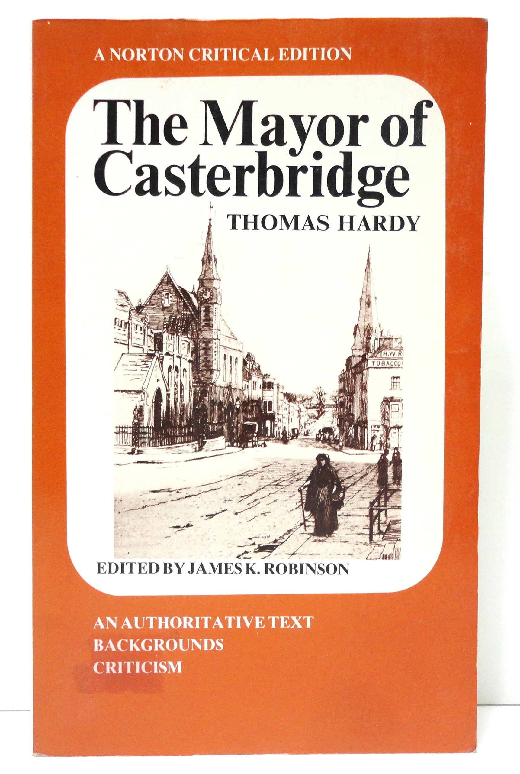 Mayor of Casterbridge: An Authoritative Text, Backgrounds Criticism book cover