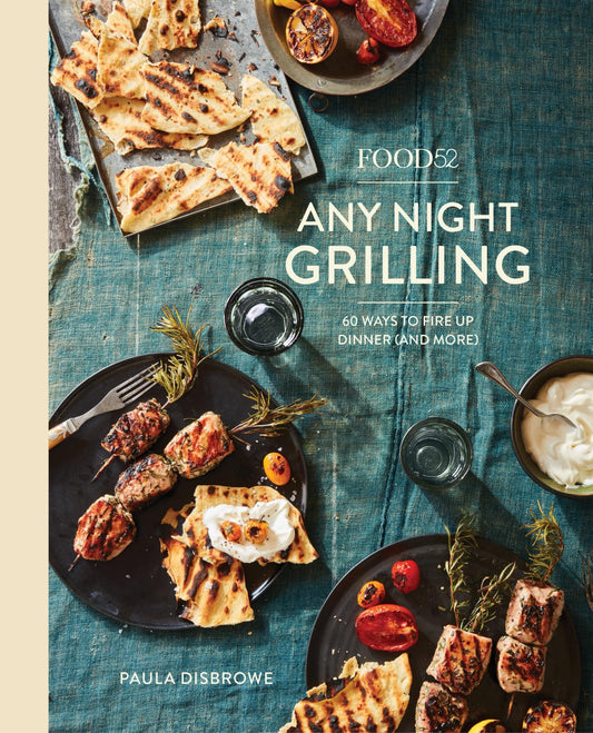 Food52 Any Night Grilling: 60 Ways to Fire Up Dinner (and More) [A Cookbook] book cover