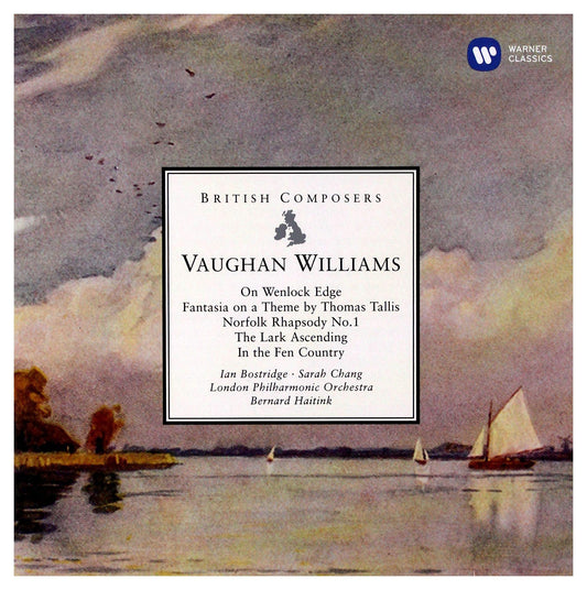 Vaughan Williams: On Wenlock Edge/Fantasia on a Theme by Thomas Tallis/The Lark Ascending/In the Fen Country/Norfolk Rhapsody No. 1