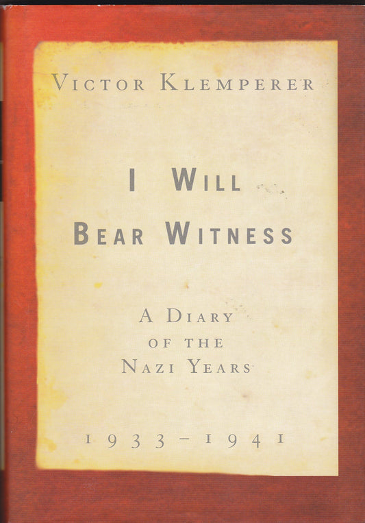 I Will Bear Witness, Volume 1: A Diary of the Nazi Years