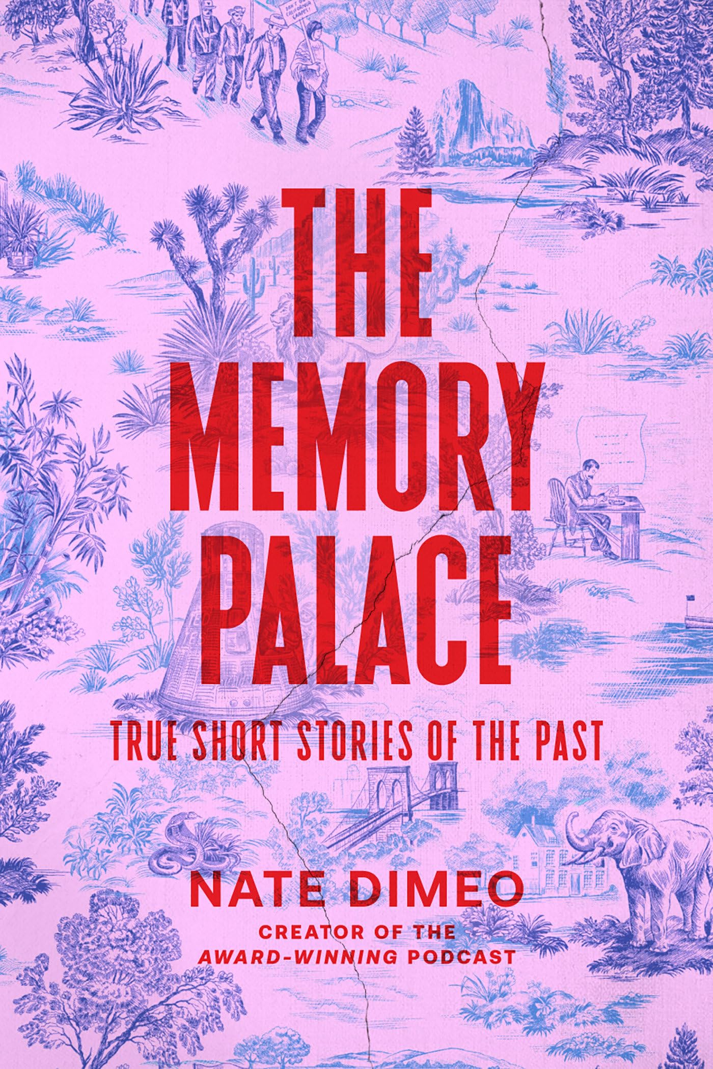 The Memory Palace: True Short Stories of the Past