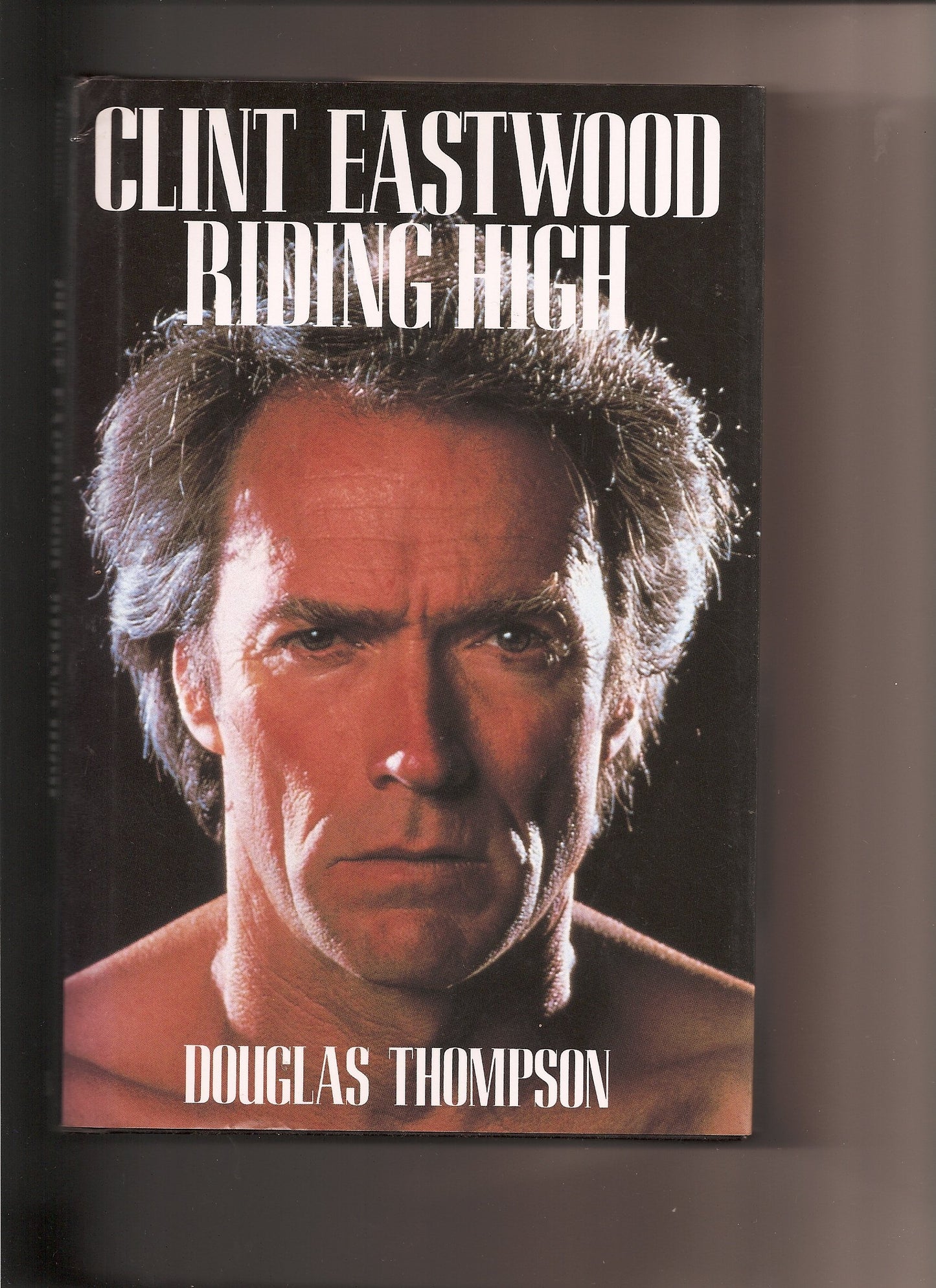 Clint Eastwood: Riding High