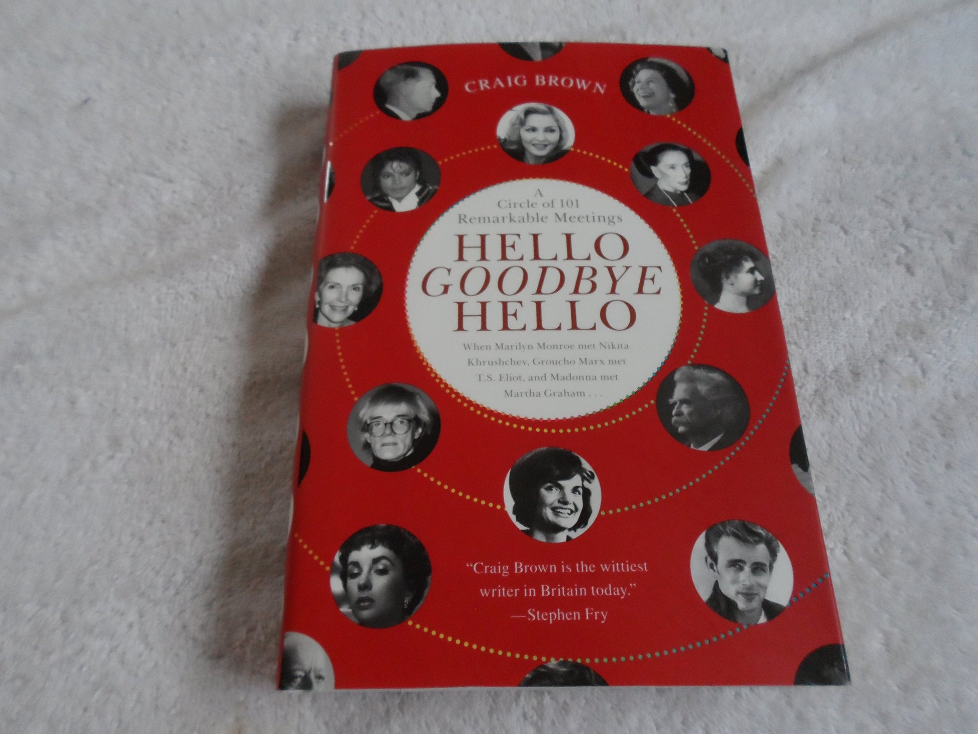 Hello Goodbye Hello: A Circle of 101 Remarkable Meetings book cover