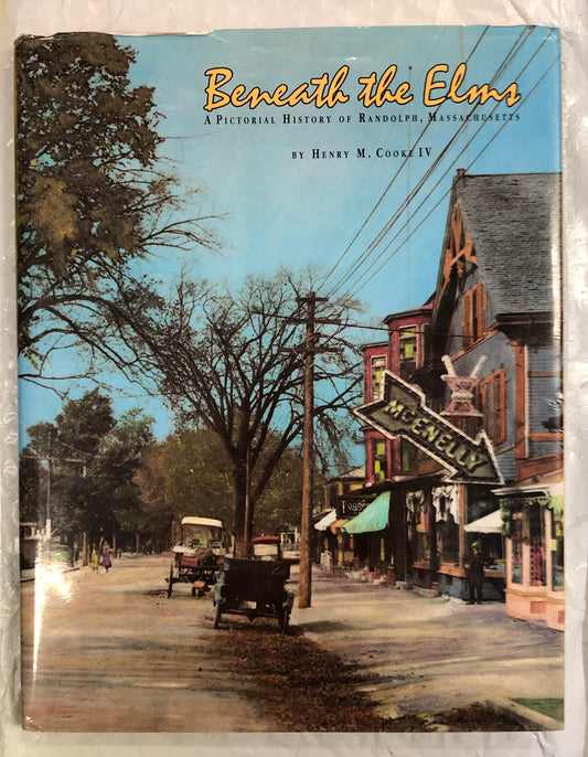 Beneath the Elms: A Pictorial History of Randolph, Massachusetts book cover