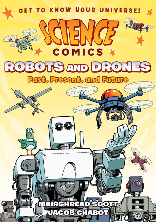 Science Comics: Robots and Drones: Past, Present, and Future book cover