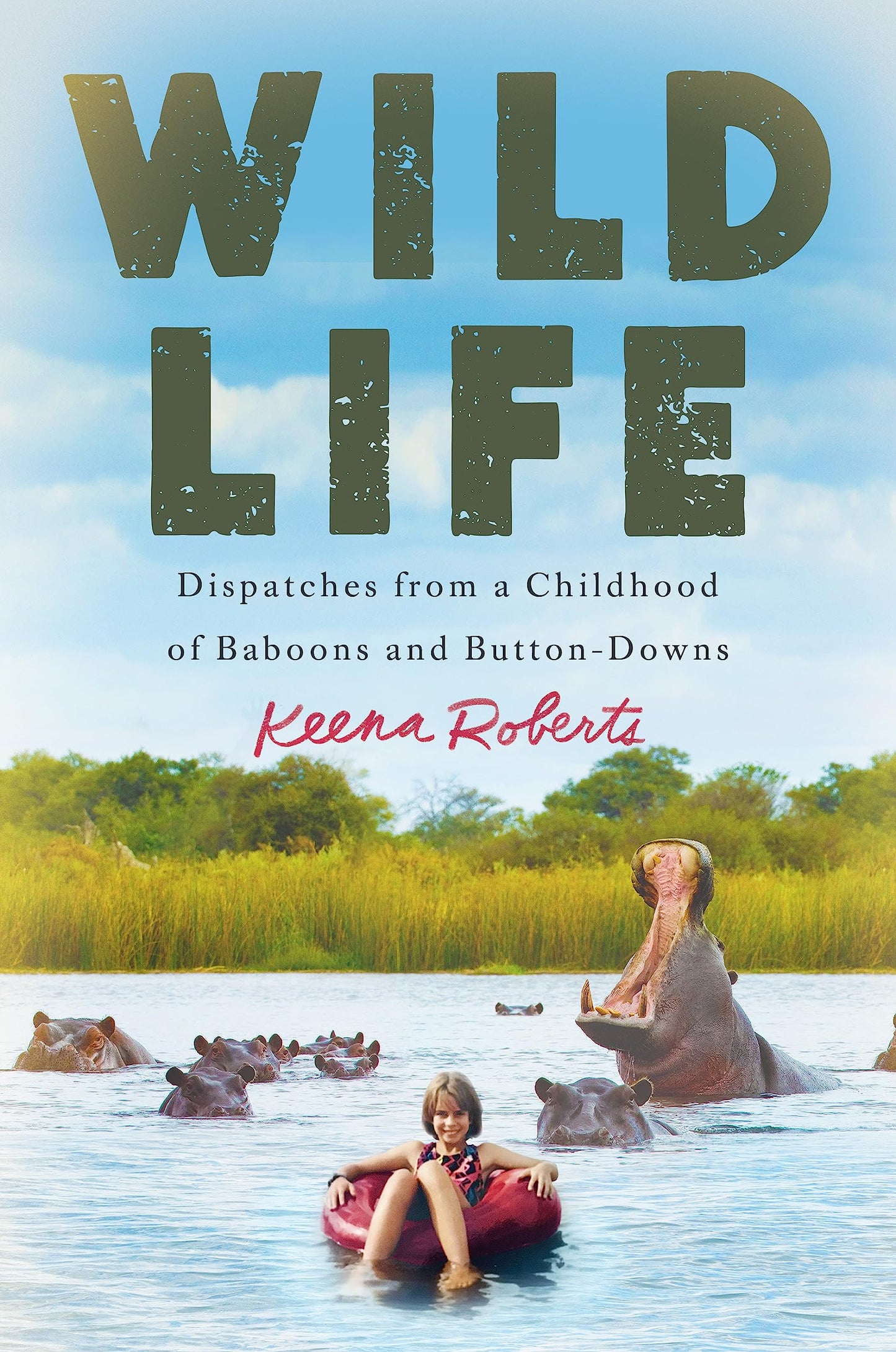 Wild Life: Dispatches from a Childhood of Baboons and Button-Downs